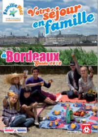 Votre séjour en famille à Bordeaux - Guide 2012. Publié le 01/03/12. Bordeaux